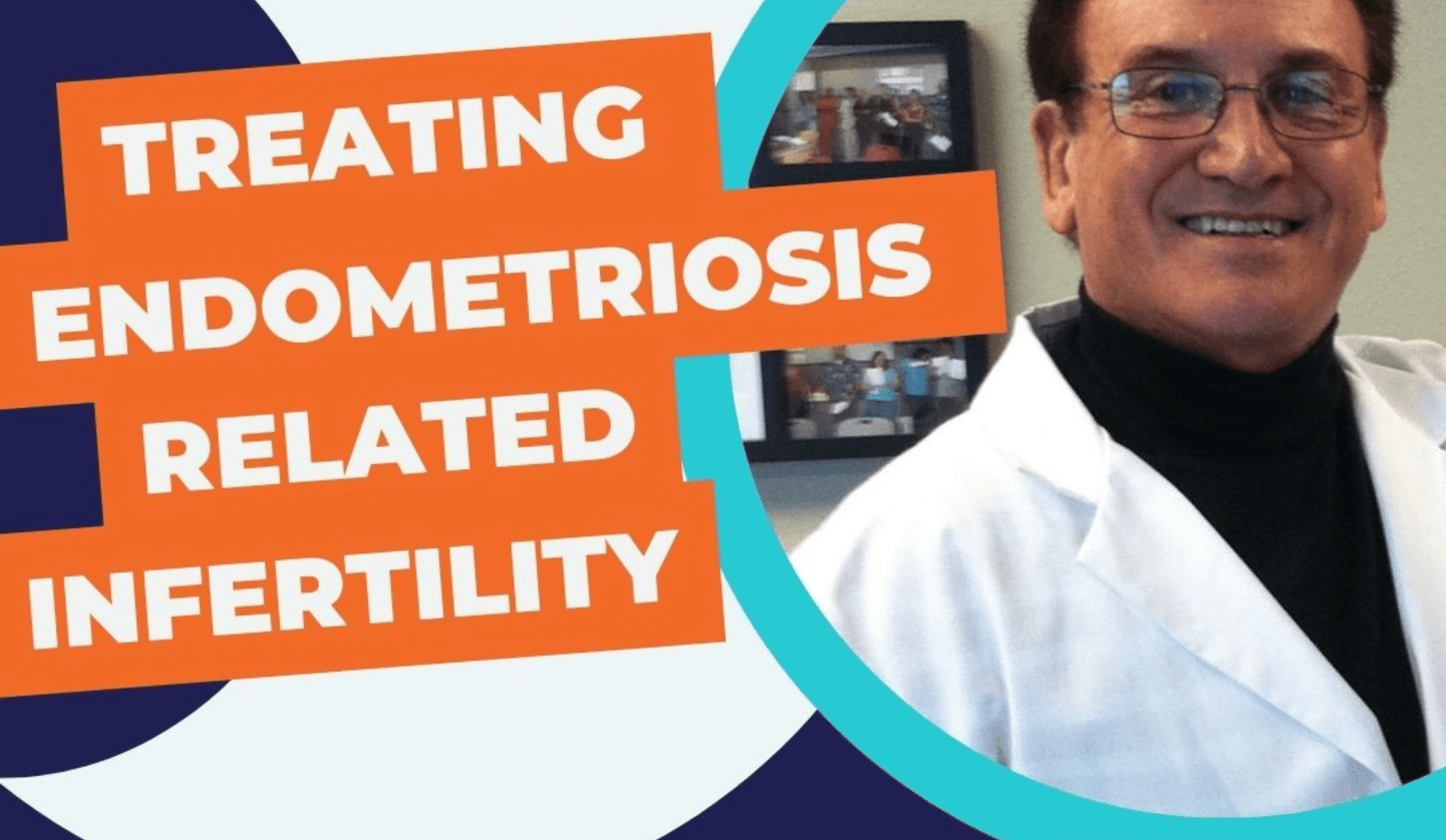 Treating Endometriosis Related Infertility:  Dr. Geoffrey Sher & Dr. Aimee
