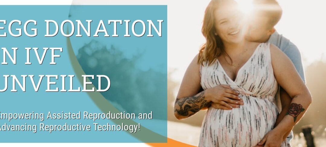 IVF with Egg Donation: A Review